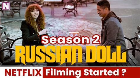 Russian Doll Season 2 Filming Started Release On Netflix Youtube