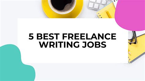 5 Best Freelance Writing Jobs To Explore Today