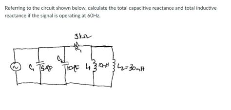 Solved Calculate Total Capacitive Reactance And Total Inductive Reactance Course Hero