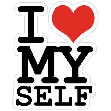 For example, peter's finally recovered from the accident and is himself again, or i was completely distracted; "I love myself" Stickers by WAMTEES | Redbubble