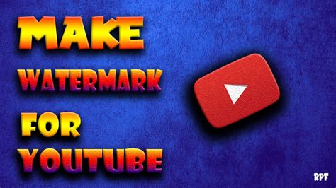 How To Create Watermark For Youtube Clearnaw