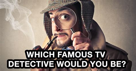 Which Famous TV Detective Would You Be? - Quiz - Quizony.com