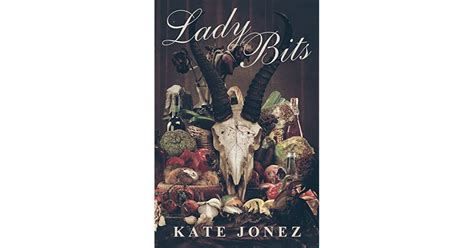 Lady Bits By Kate Jonez