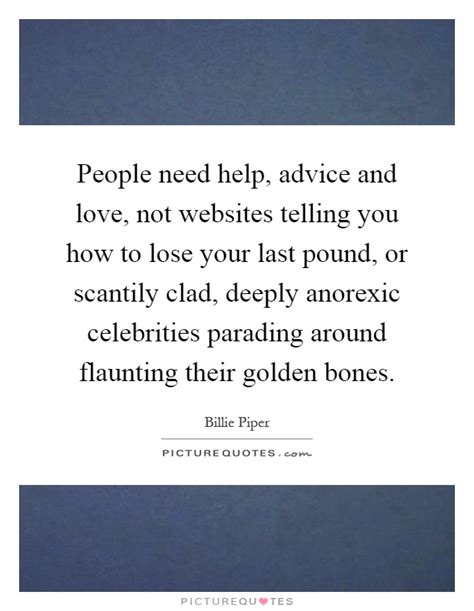 People Need Help Advice And Love Not Websites Telling