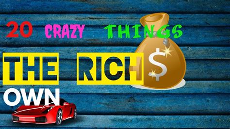 20 Crazy Things Rich People Own Youtube