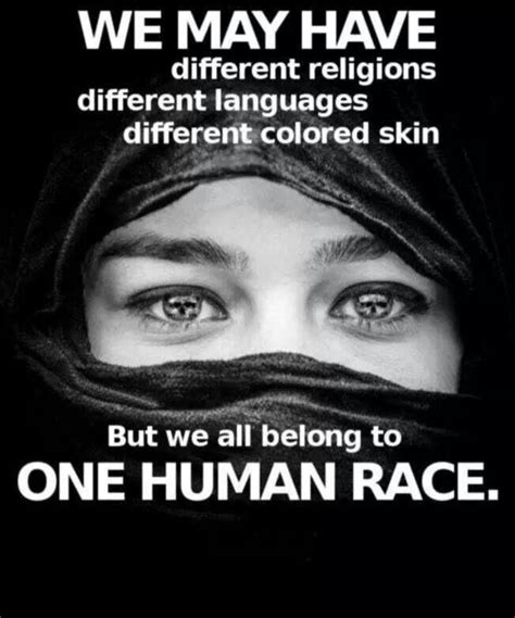 I see humans but no humanity. Quotes about Religion racism (32 quotes)