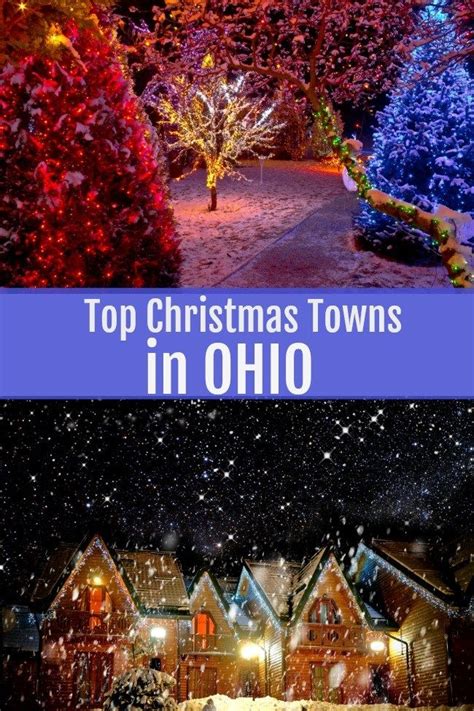 Top Christmas Towns In Ohio Christmas Travel Destinations Day Trips