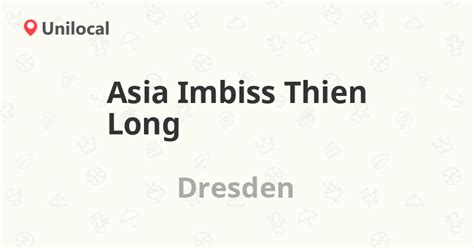 We did not find results for: Asia Imbiss Thien Long - Dresden, Jacob-Winter-Platz 13 ...
