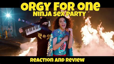 Orgy For One Ninja Sex Party Review And Reaction Youtube
