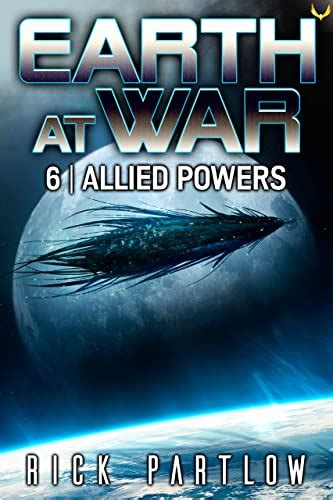 Allied Powers Earth At War Book 6 Ebook Partlow Rick Uk