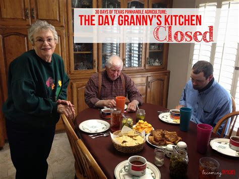 Becoming Texan The Day Granny S Kitchen Closed