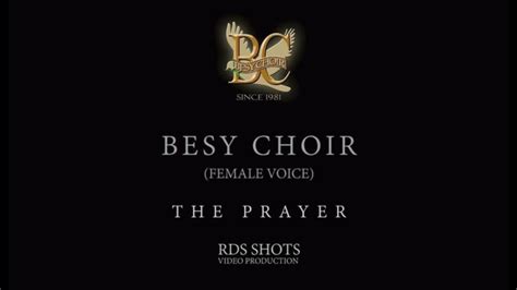 Christian Song The Prayer By Group Besy Choir Female Voice Youtube