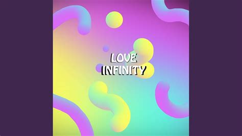 Love Infinity Youtube