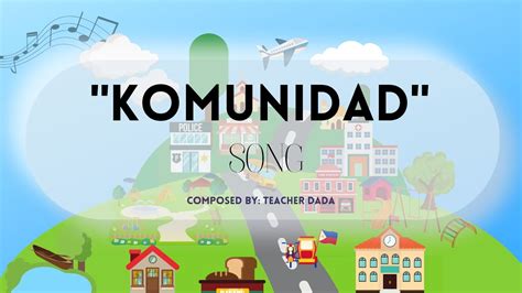 Komunidad Song Mga Lugar Sa Komunidad By Teacher Dada Youtube