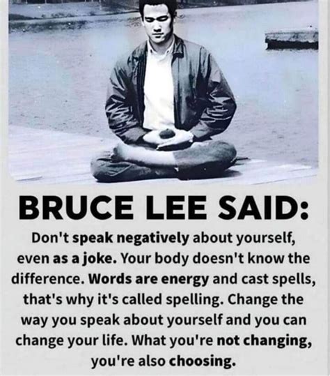 Bruce Lee Said Dont Speak Negatively About Yourself Even As A Joke