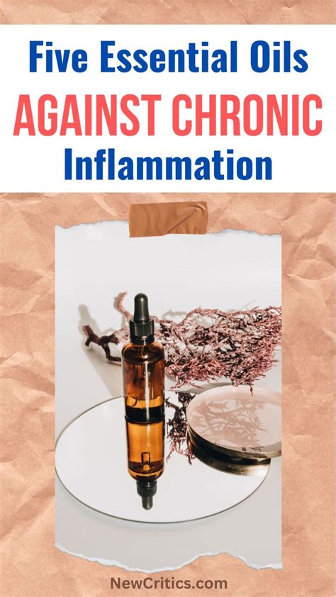 Five Essential Oils Against Chronic Inflammation Newcritics