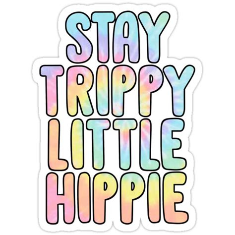 Stay Trippy Little Hippie Stickers By Katrinawaffles Redbubble