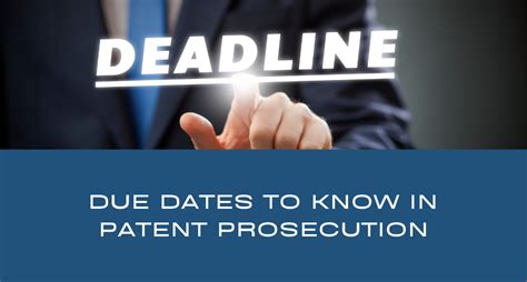 Due Dates To Know In Patent Prosecution Mandb Ip
