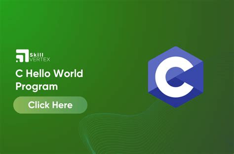 C Hello World Program