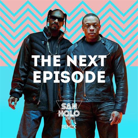 The Next Episode San Holo Remix By Dr Dre From Trap Nation Listen