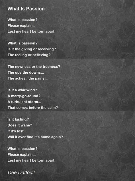 What Is Passion What Is Passion Poem By Dee Daffodil