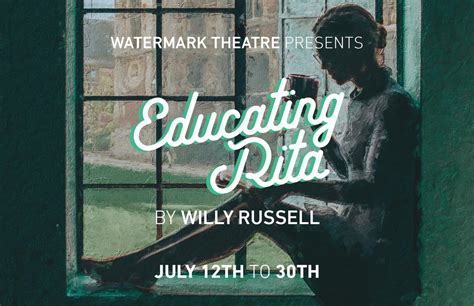 Educating Rita By Willy Russell Watermark Theatre