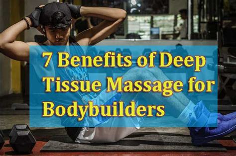 The Benefits Of Deep Tissue Massage For Bodybuilders Heidi Salon