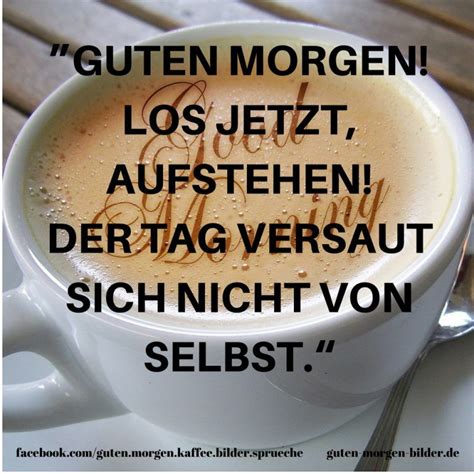 So Lustig Kaffee Lustig Lustige Guten Morgen Sprüche Guten Morgen Kaffee Lustig