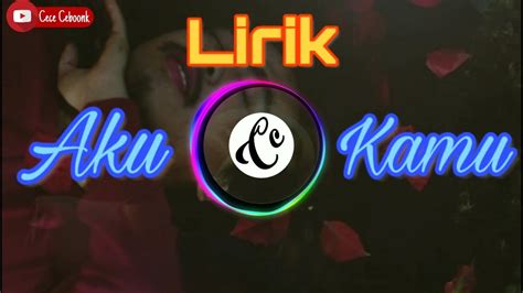 Maybe you would like to learn more about one of these? Lirik Aku Kamu - MAWANG - YouTube