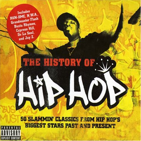 Various Artists The History Of Hip Hop 50 Slammin Classics From Hip Hop S Biggest Stars Past
