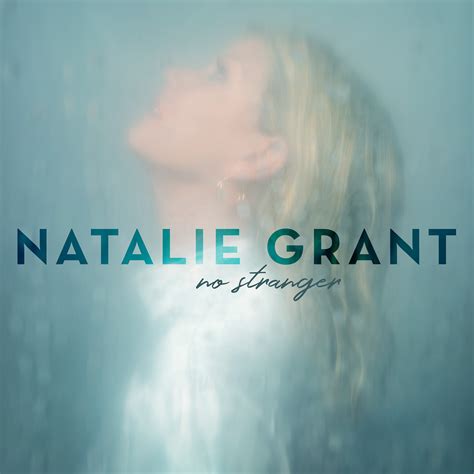 Natalie Grant Releases New Album No Stranger