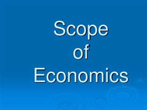 Ppt Scope Of Economics Powerpoint Presentation Free Download Id