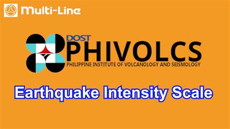 Where $e$ is energy and $m$ is magnitude. 2. Earthquake Intensity Scale... PHIVOLCS • Philippine Institute of Volcanology and Seismology ...