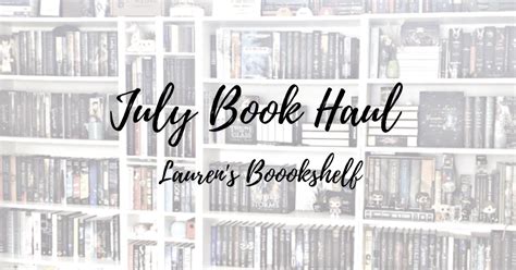 Laurens Boookshelf July 2020 Book Haul