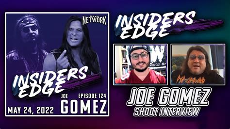 Joe Gomez Shoot Interview Insiders Edge Podcast Ep 124 Youtube