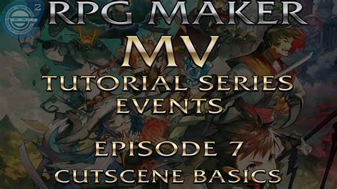 Rpg Maker Mv Event Tutorials Ep 7 Cutscene Basics Youtube