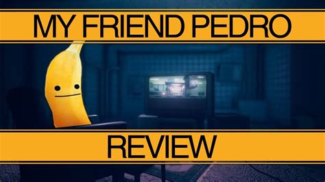 My Friend Pedro Review Youtube