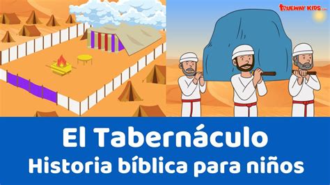 El Tabernáculo Historia Bíblica Para Niños Youtube