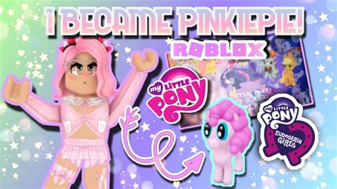 I Became Pinkie Pie In Roblox Youtube