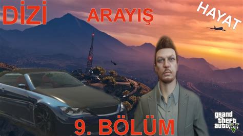 Dİzİ Gta 5 Hayat 2 Sezon 9 BÖlÜm ArayiŞ Youtube