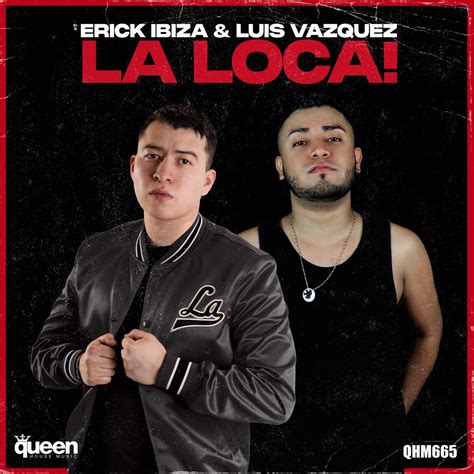 ‎la Loca Single Erick Ibiza And Luis Vazquez의 앨범 Apple Music