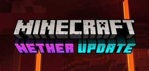 Minecraft 116 Nether Update Release Date Revealed Digistatement