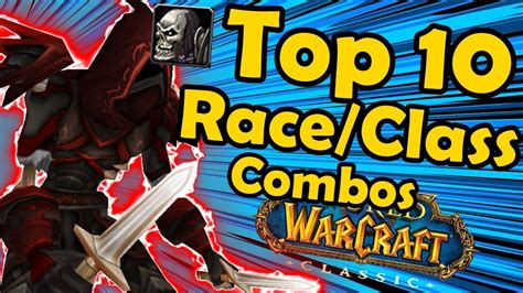 Top 10 Best Race Class Combos In Classic Wow World Of Warcraft Youtube