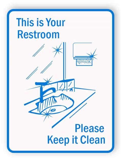 This Is Your Restroom Please Keep It Clean Sign Buy Now