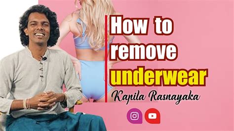 How To Remove Underwear Kapila Rasnayaka YouTube