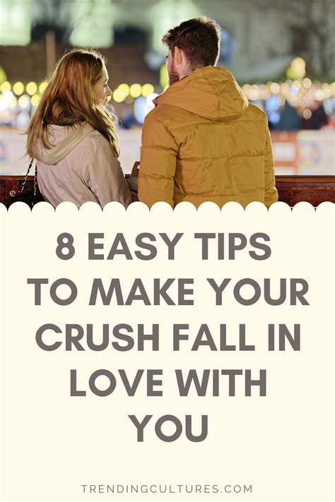 8 Easy Tips To Make Your Crush Fall In Love With You Falling In Love Your Crush Crushes
