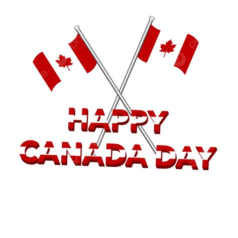 Happy Canada Day Flag Png Happy Canada Day Happy Canada Day Png Png