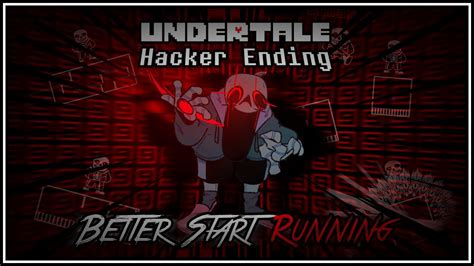 Undertale Hacker Ending Better Start Running Cover YouTube