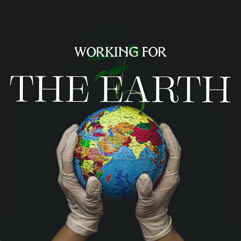 Working For The Earth
