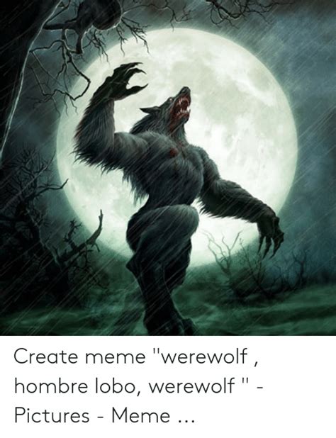 25 Best Memes About Werewolf Memes Werewolf Memes